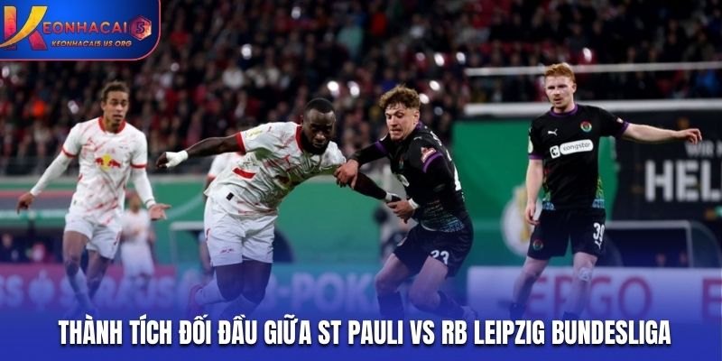 Dự đoán kèo cho St Pauli vs RB Leipzig qua lịch sử gặp mặt